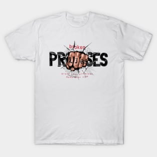 Brook your promises and keep your lies T-Shirt